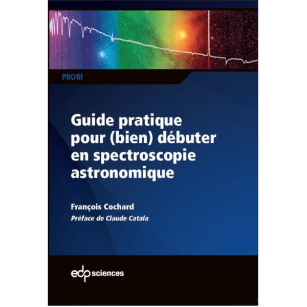 Guide pratique pour (bien) débuter en spectroscopie astronomique (DC0027) For Discount