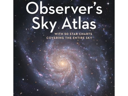 Observer s Sky Atlas : The 500 Best Deep-Sky Objects With Charts and Images on Sale